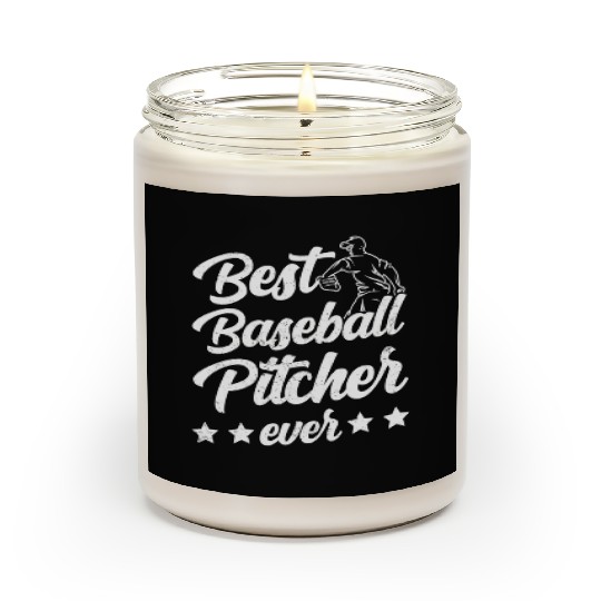 Best Baseball Pitcher Ever Sayings Hobby Player Scented Candles