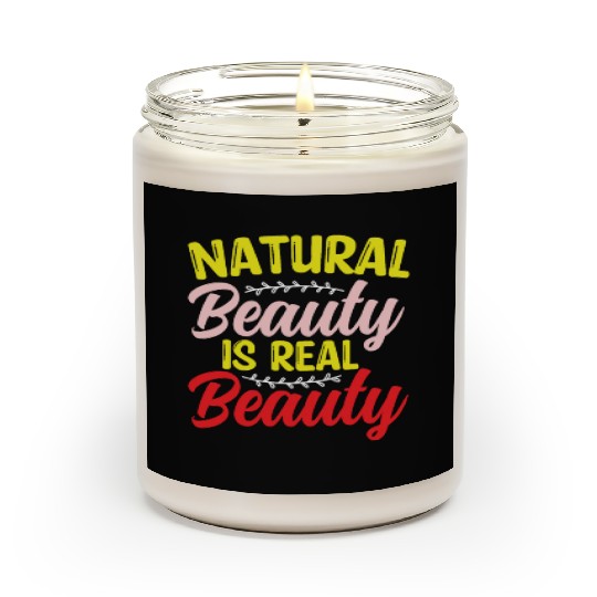Natural Beauty is Real Beauty Scented Candles