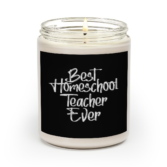 Best Homeschool Teacher Ever Funny Back To School Scented Candles