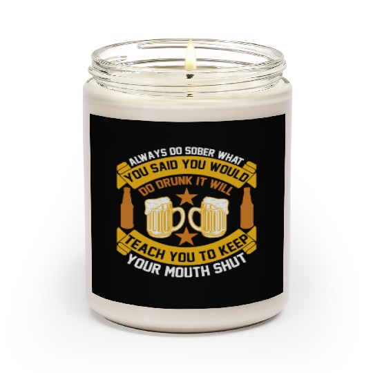 Teach you to keep your mouth shut Scented Candles