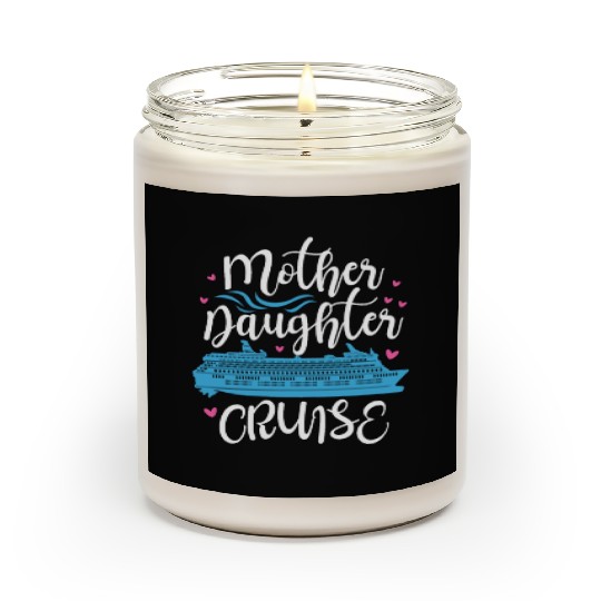 Mother Daughter Cruise Scented Candles