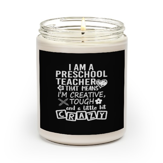 I Am A Preschool Teacher Scented Candles