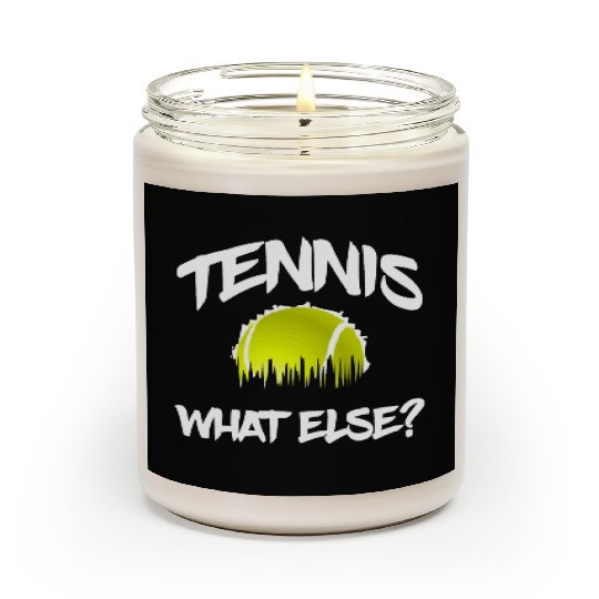 Tennis what else Scented Candles