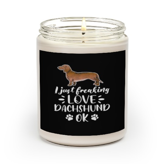 I Just Freaking Love Dachshund Ok Scented Candles