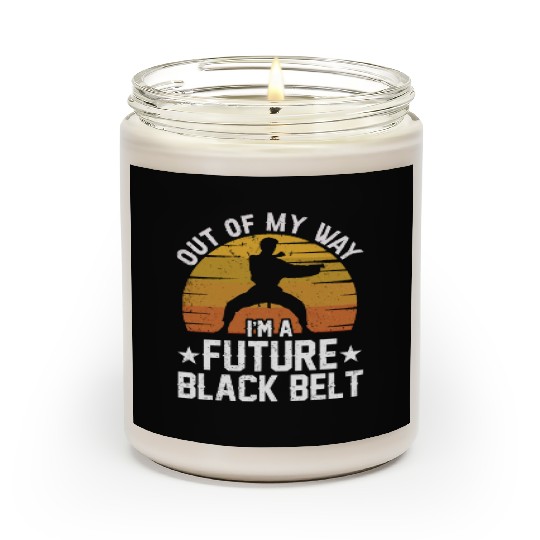 Out Of My Way I'm A Future Black Belt MMA Belts Scented Candles