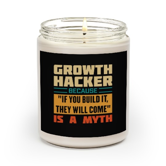 Humorous Growth Hacker Quote Scented Candles