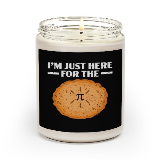 I'm Just Here For The Pi Math Teacher Pi Day Scented Candles
