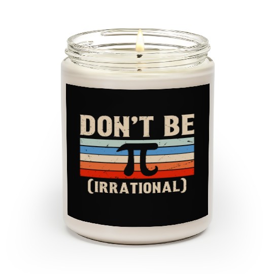 Funny Pi Day Scented Candles Math for Pi Day 3 14 Don t Be