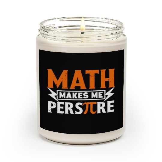 Funny Pi Day Scented Candles Math Makes Me for Pi Day 3 14