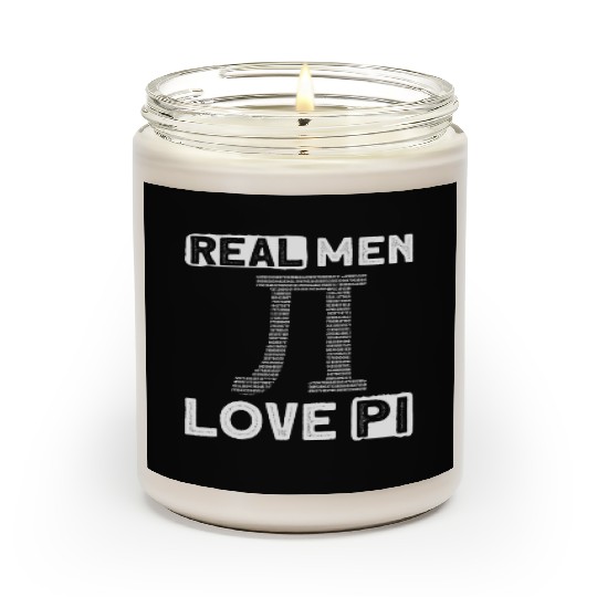 Real Men Love Pi - Funny Pi Day Math Teacher Scented Candles