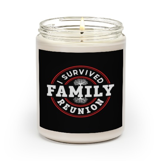 I Survived Family Reunion Families Gathering Scented Candles