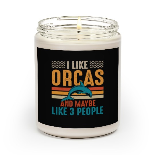 I Like Orcas and Maybe 3 People, Orca Killer Whale Scented Candles