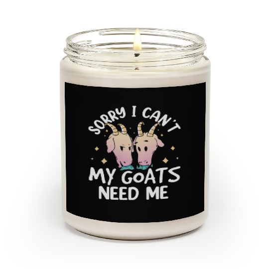 Sorry I Can't My Goats Need Me Lover Animal Goat Scented Candles