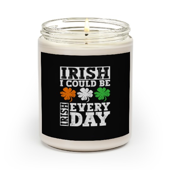 Irish I Could Be Irish Every Day - St Patricks Day Scented Candles