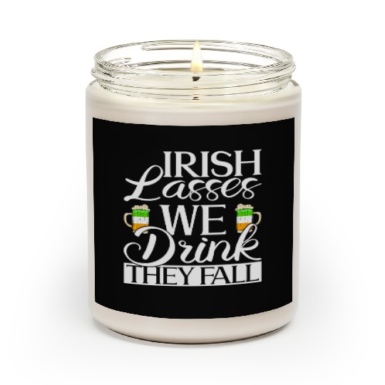 Irish Lasses We Drink They Fall - St Patricks Day Scented Candles
