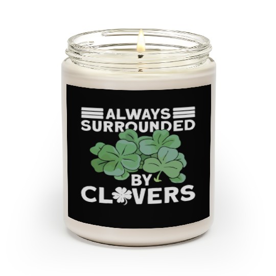 Always Surrounded By Clovers - St Patricks Day Scented Candles