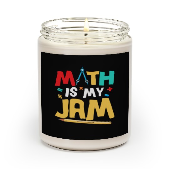 Math Is My Jam Education Math Teacher Scented Candles