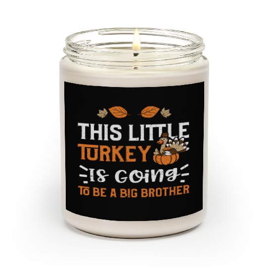 This Little Turkey Is Going To B... Scented Candles