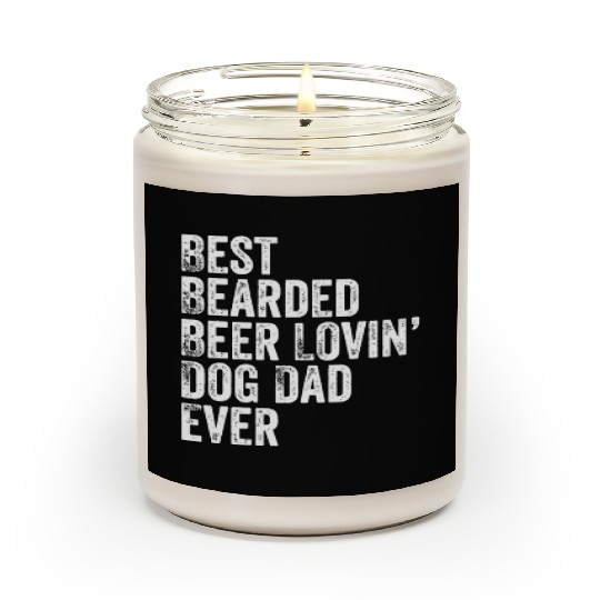 Mens Best Bearded Beer Lovin Dog Dad Pet Lover Own Scented Candles