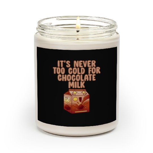 It's Never Too Cold For Chocolate Milk 4 Scented Candles