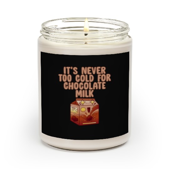 It's Never Too Cold For Chocolate Milk 4 Scented Candles