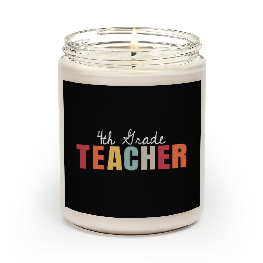 4th Grade Teacher Back To School First Day Scented Candles