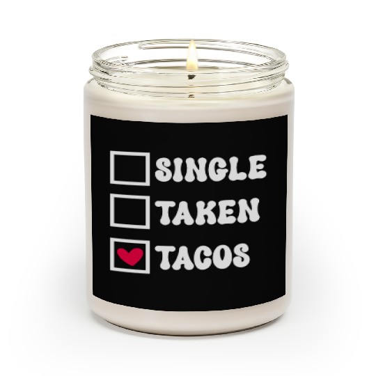 I Love Taco Anti-Valentine, Tacos Are My Valentine Scented Candles