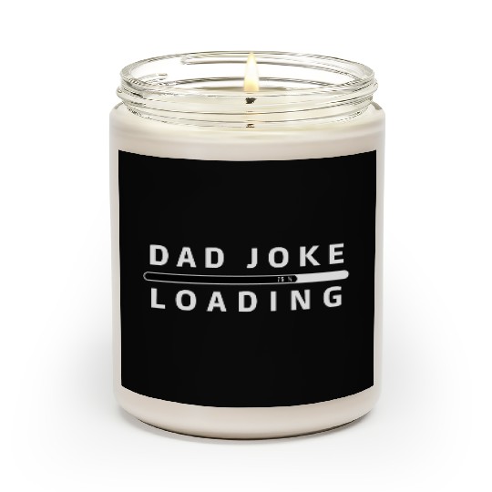 Dad Joke Loading Scented Candles