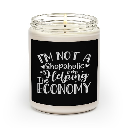 I'm Not a Shopaholic, I'm Helping the Economy Funn Scented Candles