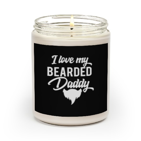 I Love My Bearded Daddy Fathers Day Scented Candles