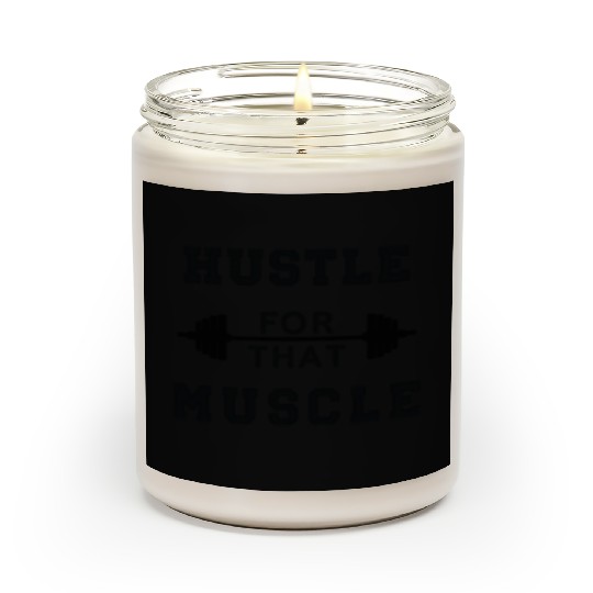 Hustle That Muscle Gym Workout Scented Candles
