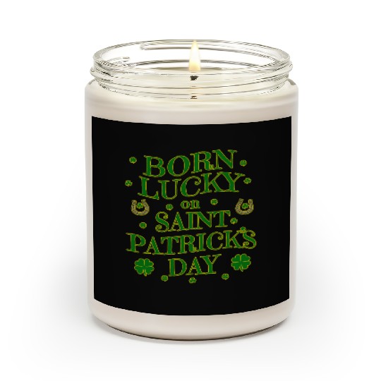Born Lucky on St Patricks Day Birthday Scented Candles