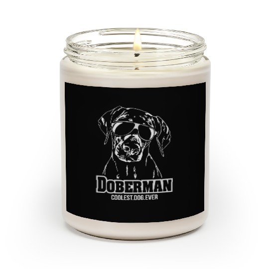 Doberman Pinscher coolest dog ever dog mom Scented Candles