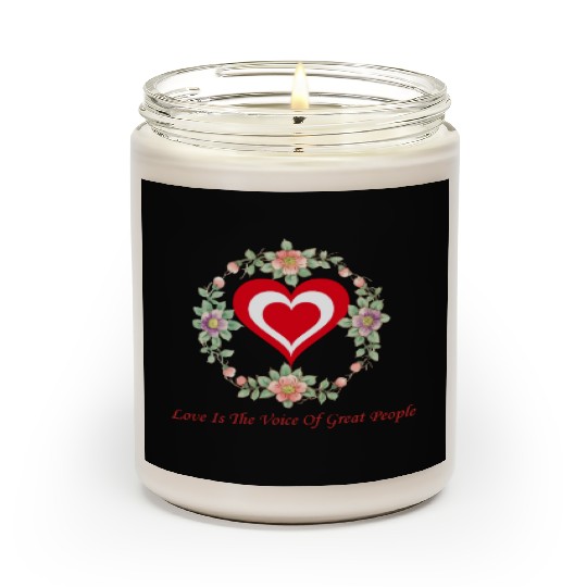 Love is the voice of great people(Love heart) Scented Candles