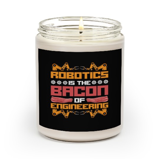 Robot Robotics Engineer Bacon Scented Candles