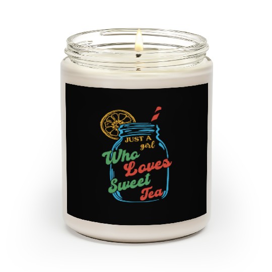Just A Girl Who Loves Sweet Tea For Tea Lovers Scented Candles