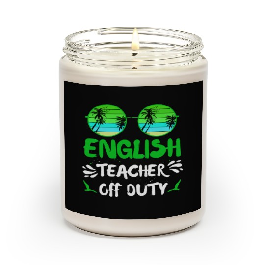 Vacation English teacher off duty English teacher Scented Candles