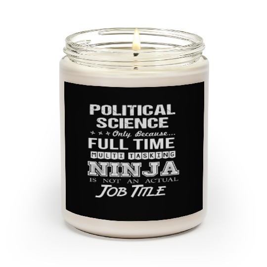 Political Science Scented Candles - Multitasking Ninja Job