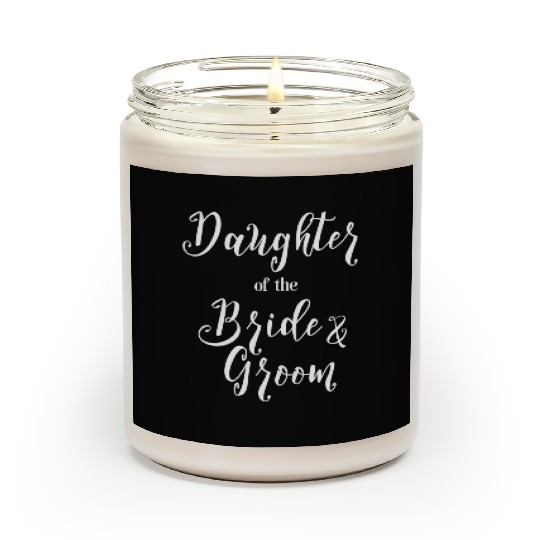 Daughter of the Bride and Groom Scented Candles