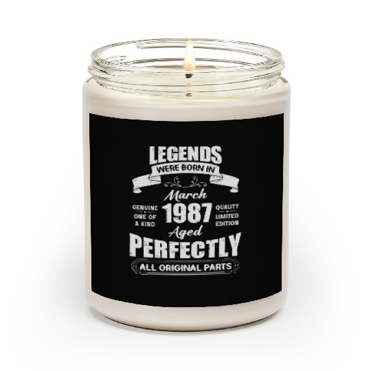 Legends Were Born In March 1987 Birthday Scented Candles
