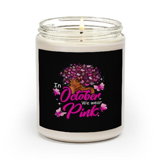 In October We Wear Pink African American Women Bre Scented Candles