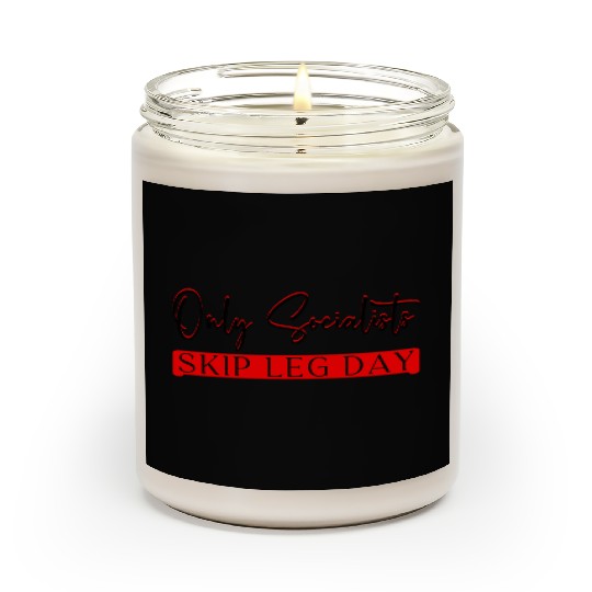 Only Socialists Skip Leg Day 3 Scented Candles