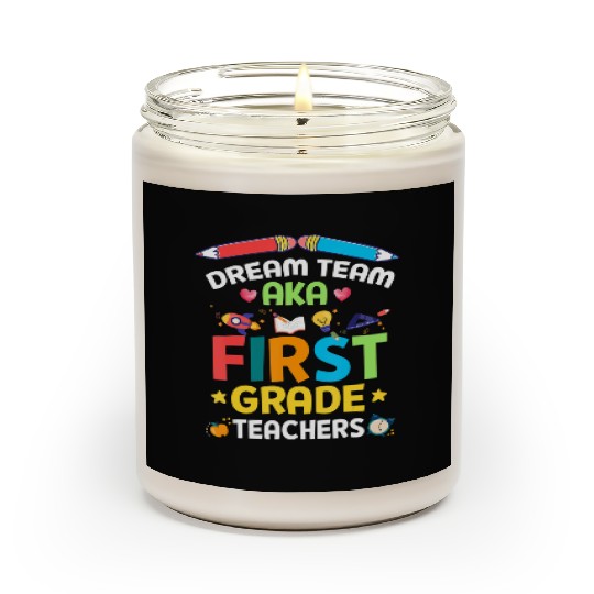 Dream Team Aka First Grade Teachers Back To School Scented Candles