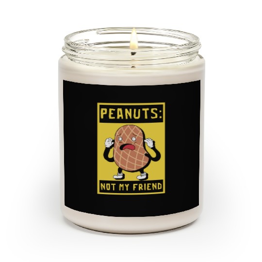 Peanuts Not My Friend Peanut Allergic Scented Candles