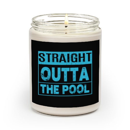 Straight Outta The Pool Sun and Water Summer Swim Scented Candles