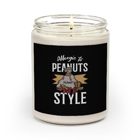 Allergic To Peanuts Not To Style Peanut Allergic Scented Candles
