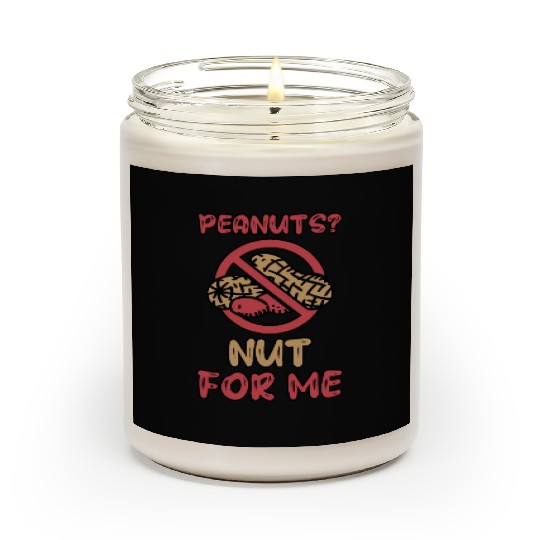 Peanuts? Not For Me Peanut Allergic Peanut Allergy Scented Candles