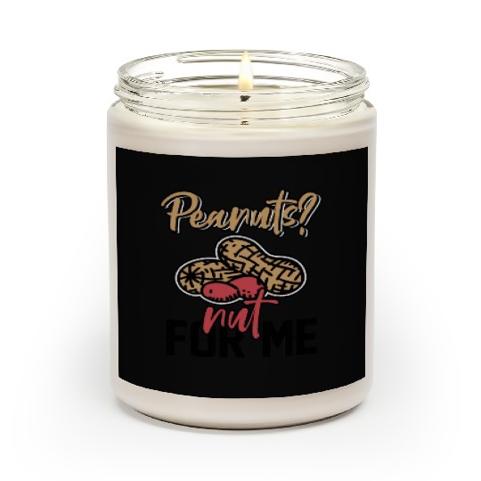 Peanuts? Not For Me Peanut Allergic Peanut Allergy Scented Candles