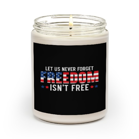 Let Us Never Forget Freedom Isn't Free USA Flag Scented Candles