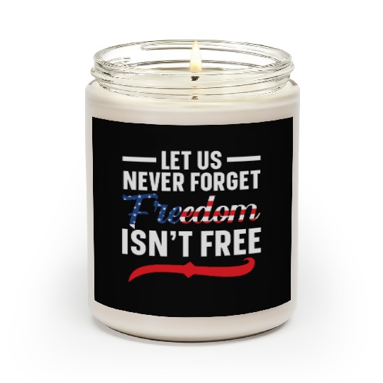 Let Us Never Forget Freedom Isn't Free USA Flag Scented Candles